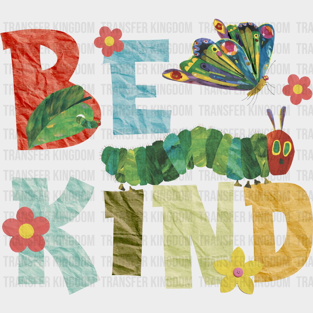 Paper Caterpillar Be Kind DTF Transfer