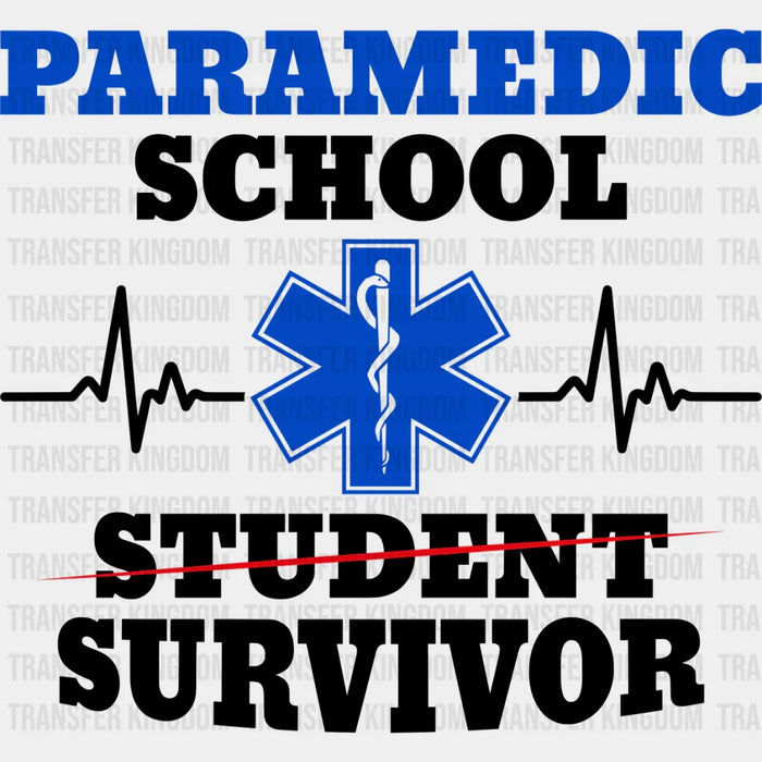 Paramedic School Survivor - EMT DTF Transfer