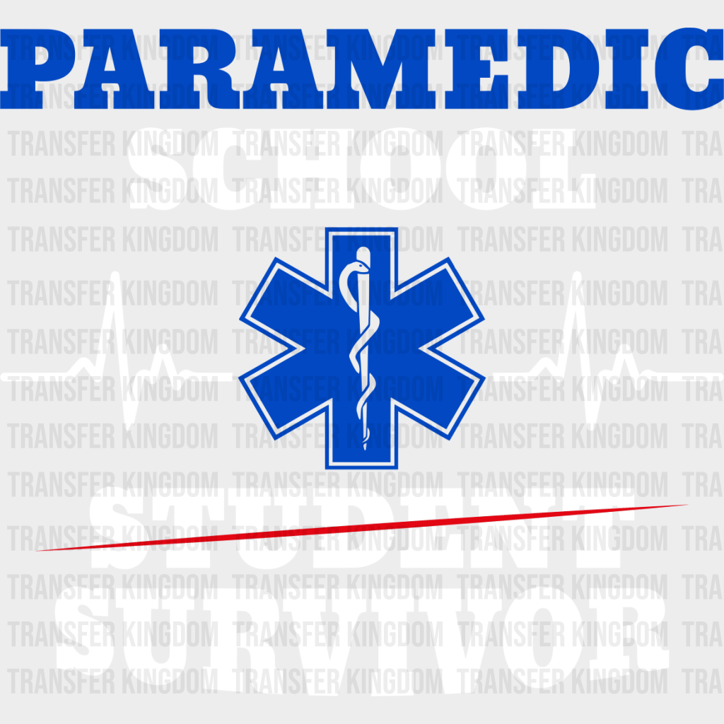 Paramedic School Survivor - Emt Dtf Transfer Unisex S & M (10’’) / Light Color Design See Imaging