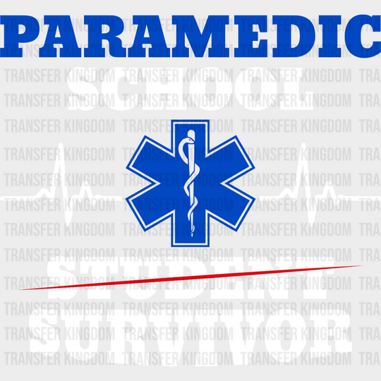 Paramedic School Survivor - Emt Dtf Transfer Unisex S & M (10’’) / Light Color Design See Imaging