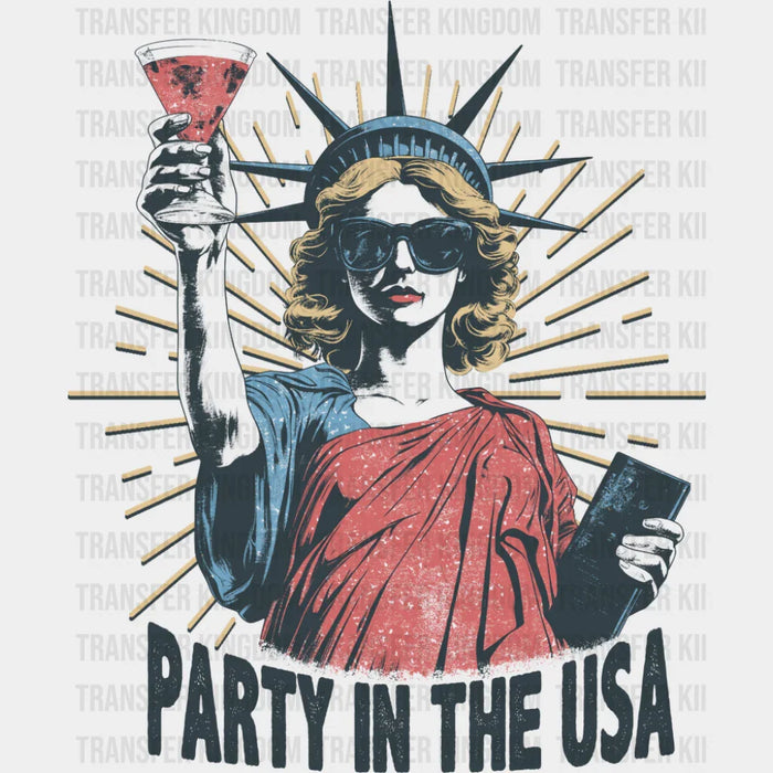 Party In The USA Statue Of Liberty - 4th Of July DTF Transfer