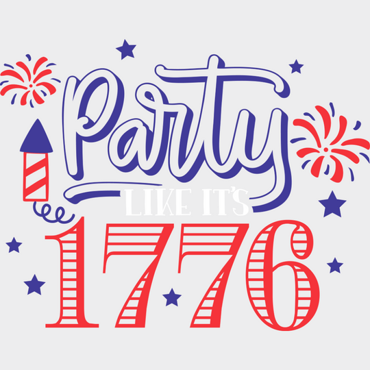Party Like It’s 1776 - 4th Of July DTF Transfer Adult Unisex - S & M (10’’) / Light Color Design (See Imaging)