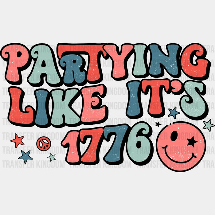 Partying Like Its 1776 DTF Transfer