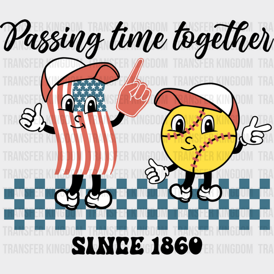 Passing Time Together - Softball Dtf Heat Transfer Unisex S & M (10’’) / Dark Color Design (See