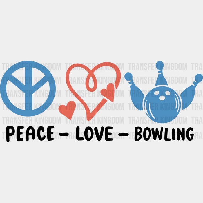Peace Love Bowling Design - Bowling DTF Heat Transfer