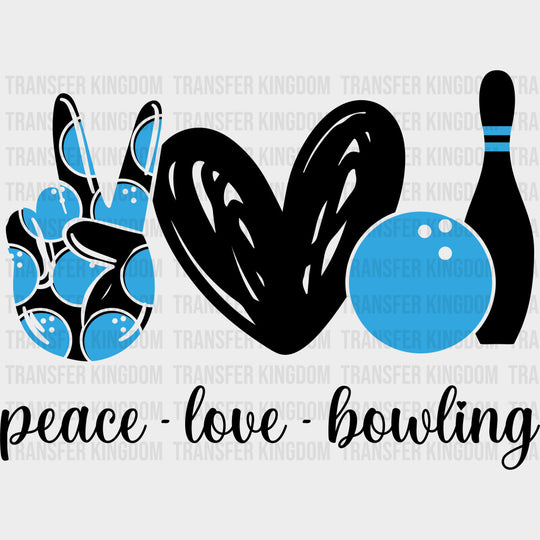 Peace Love Bowling - Bowling DTF Transfers Adult Unisex - S & M (10’’) / Dark Color Design (See Imaging)