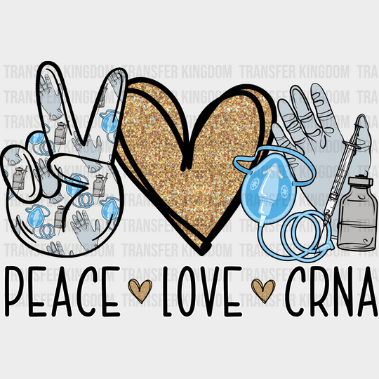 Peace Love Crna Design - Dtf Heat Transfer Unisex S & M (10’’) / Dark Color See Imaging