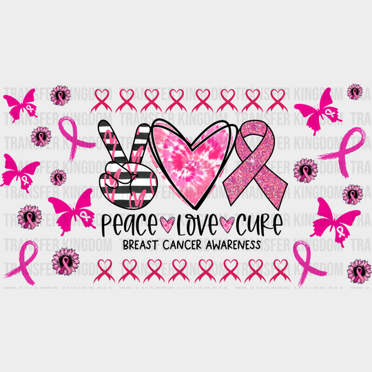 Peace Love Cure Breast Cancer - Awareness Cup Wrap Uv Sticker Permanent Dtf Decal