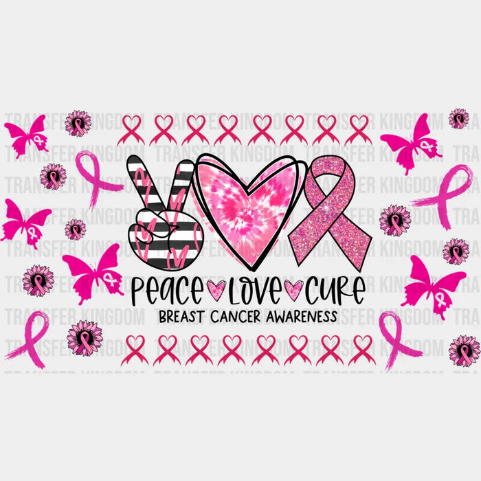 Peace Love Cure Breast Cancer - Awareness Cup Wrap UV Sticker Permanent UV DTF Decal