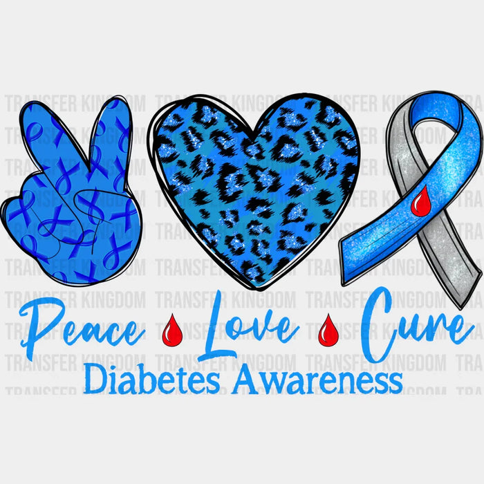 Peace Love Cure Diabetes - Diabetes DTF heat transfer