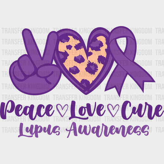 Peace Love Cure - Lupus DTF Transfers
