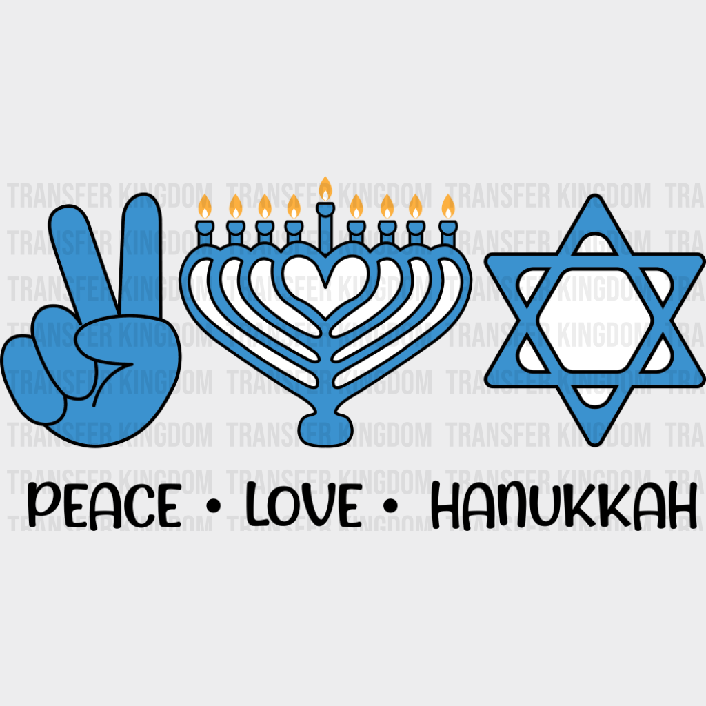 Peace Love Hanukkah - Hanukkah DTF Transfer Adult Unisex - S & M (10’’) / Dark Color Design (See Imaging)