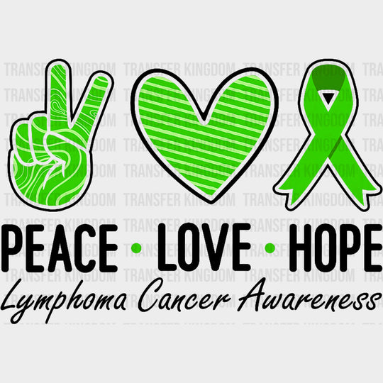 Peace Love Hope - Lymphoma DTF Transfers transfer-kingdom Dark Color Design (See Imaging)
