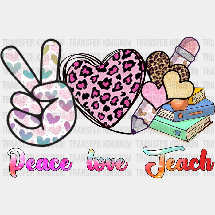 Peace Love Teach Heart Design - Teacher DTF heat transfer