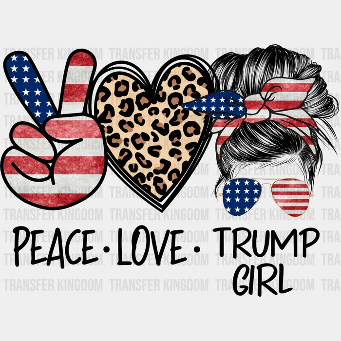 Peace Love Trump Girl Election DTF Transfer