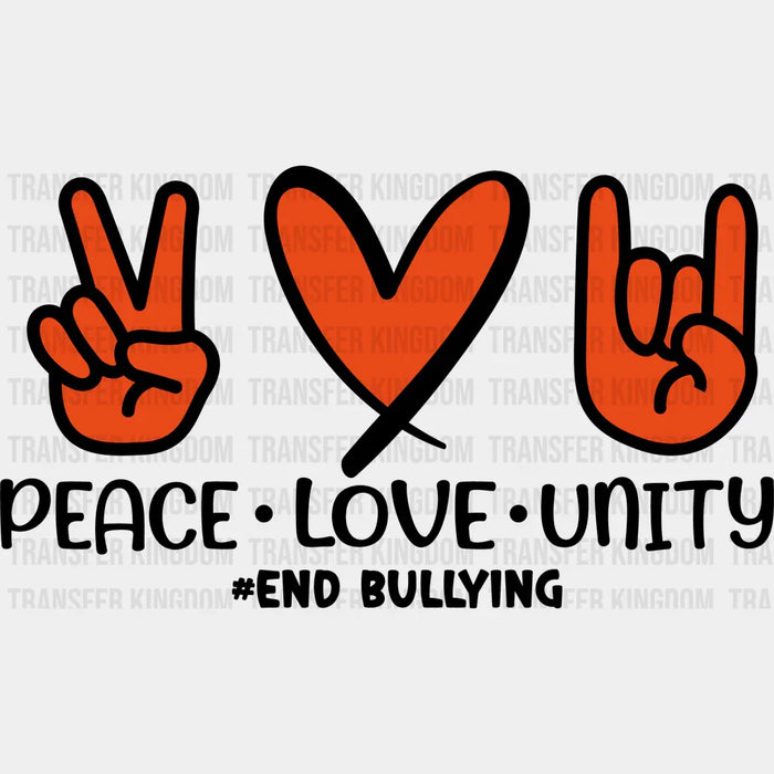 Peace Love Unity End Bullying - Anti Bullying DTF heat transfer