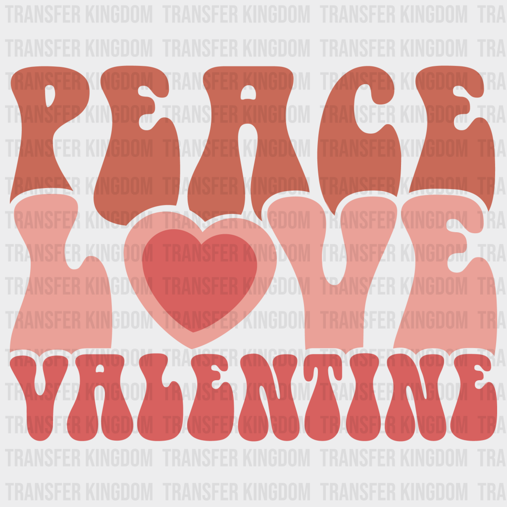 PEACE LOVE VALENTINE - DTF heat transfer - transfer-kingdom