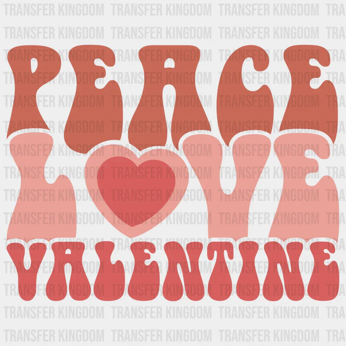PEACE LOVE VALENTINE - DTF heat transfer