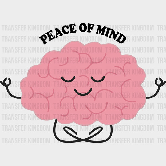 Peace Of Mind - Mental Health DTF Transfers transfer-kingdom Dark Color Design (See Imaging)