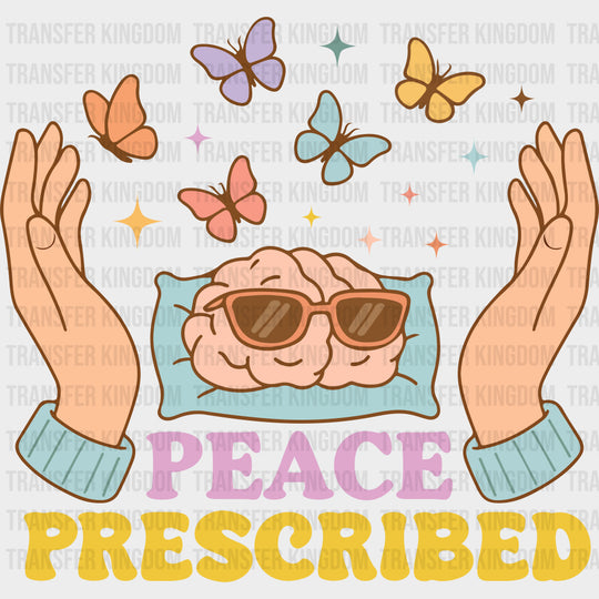 Peace Prescribed - Mental Health DTF Transfers