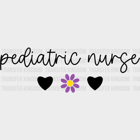 Pediatric Nurse B&W Flower - Pediatric Nurse DTF Transfers Adult Unisex - S & M (10’’) / Dark Color Design (See Imaging)