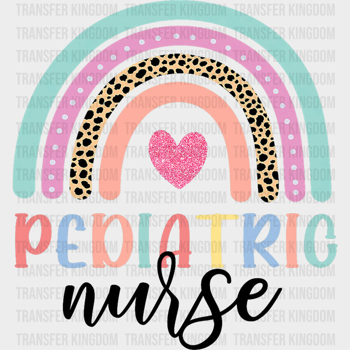 Pediatric Nurse, Rainbow & Heart - Pediatric Nurse DTF Transfers