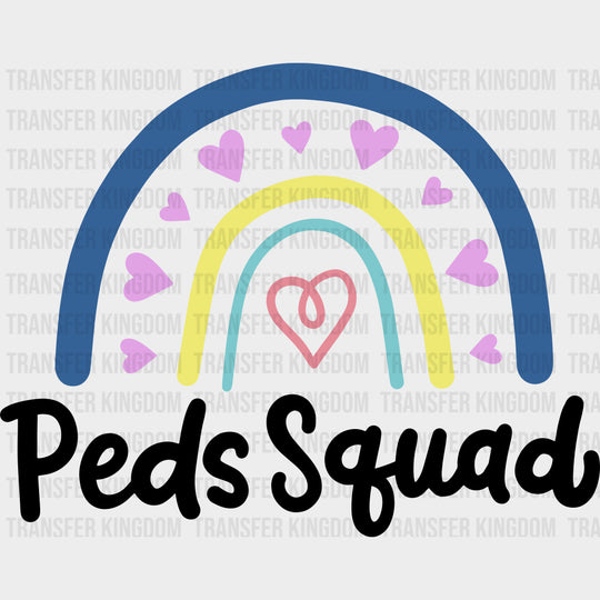 Peds Squad, Rainbow & Pink Hearts - Pediatric Nurse DTF Transfers transfer-kingdom Dark Color Design (See Imaging)