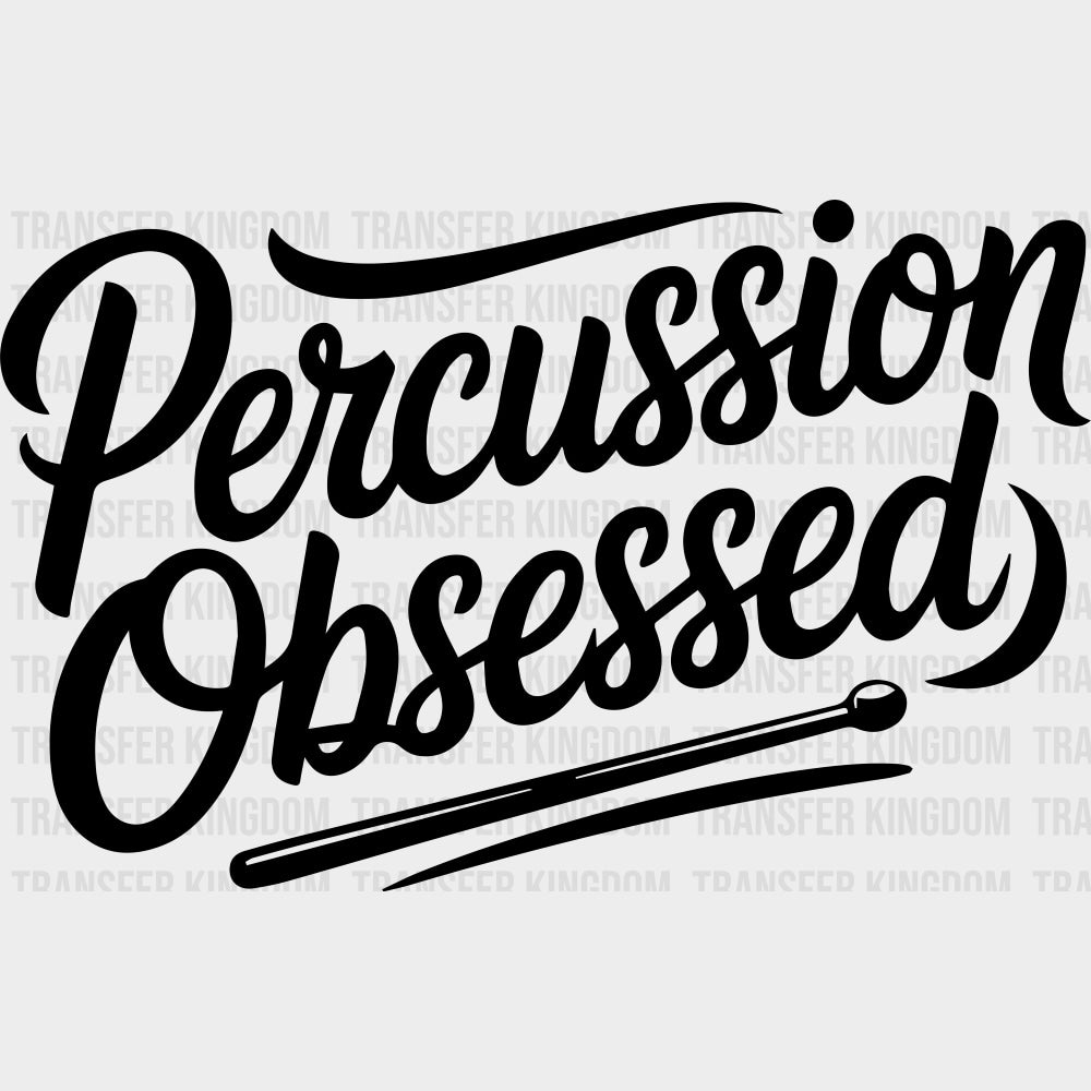 Percussion Obsessed - Music DTF Transfers - Adult Unisex - S & M (10’’) / Dark Color Design (See Imaging)