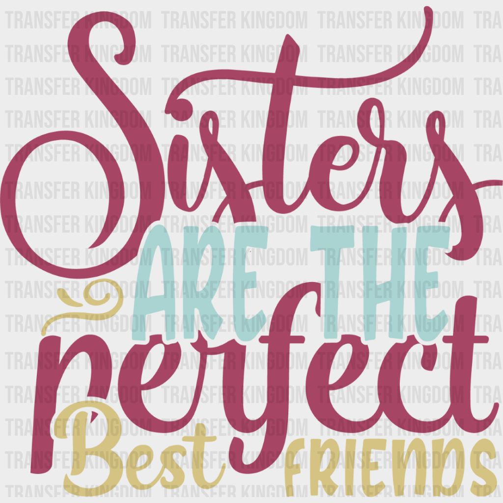 Perfect Best Friends Colorful - Sister Dtf Heat Transfer