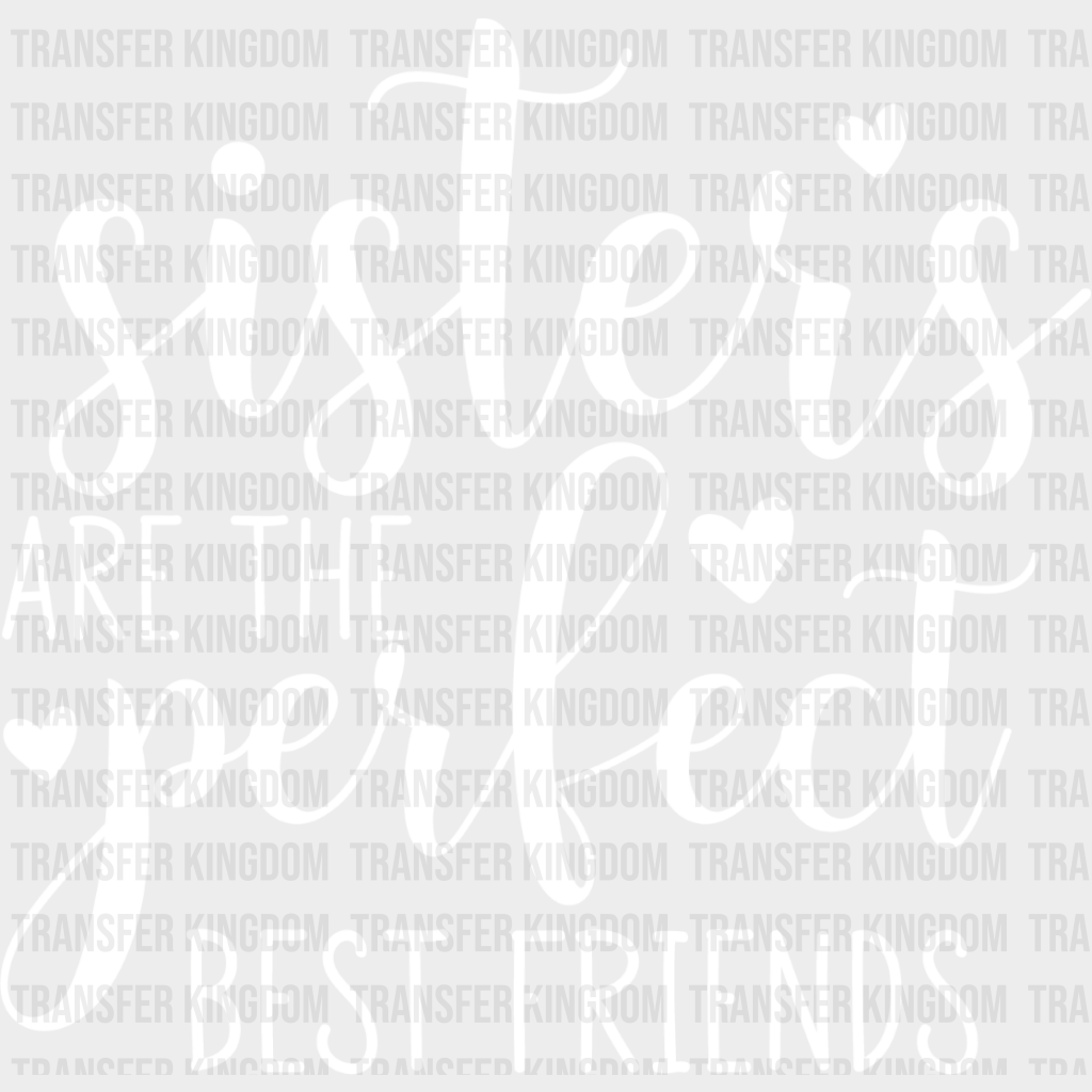 Perfect Best Friends - Sister Dtf Heat Transfer Unisex S & M (10’’) / Light Color Design See Imaging