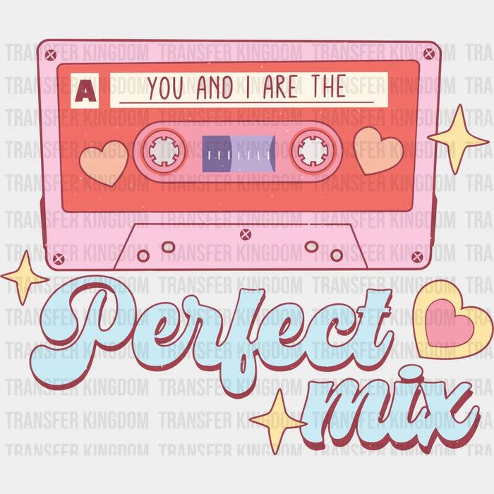 Perfect Mix Valentine's Day Design - DTF heat transfer