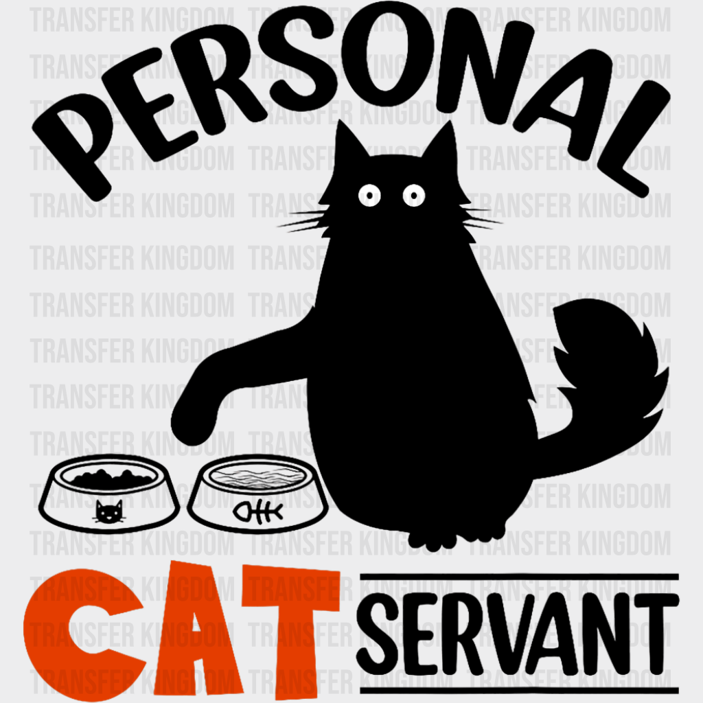 Personal Cat Servant - Cats DTF Transfer Adult Unisex - S & M (10’’) / Dark Color Design (See Imaging)