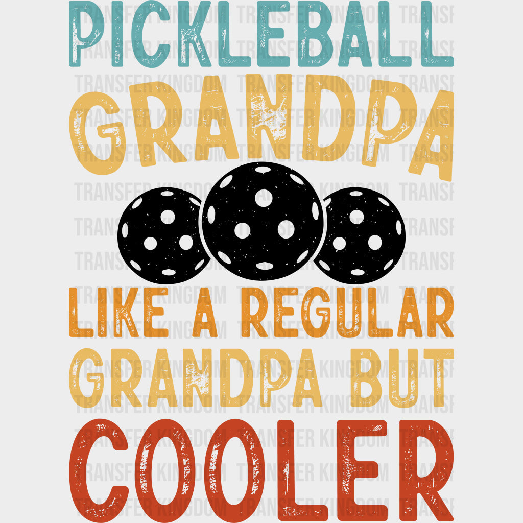 Pickleball Grandpa Like A Regular Grandpa But Cooler B&W - Pickleball DTF Transfers Adult Unisex - S & M (10’’) / Dark