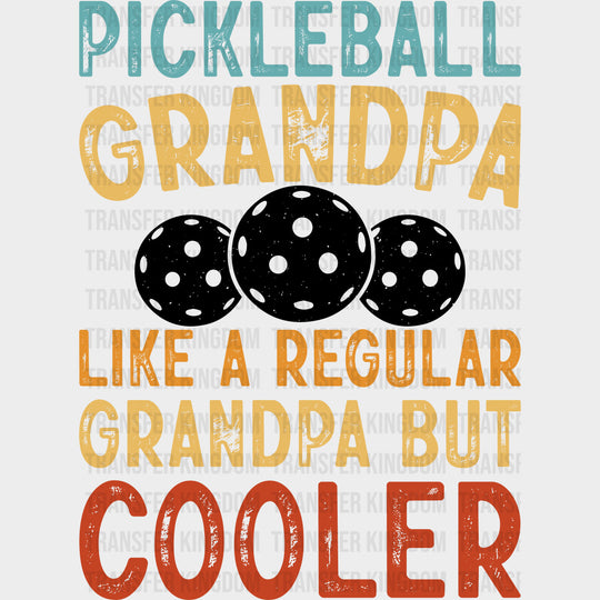 Pickleball Grandpa Like A Regular Grandpa But Cooler B&W - Pickleball DTF Transfers Adult Unisex - S & M (10’’) / Dark