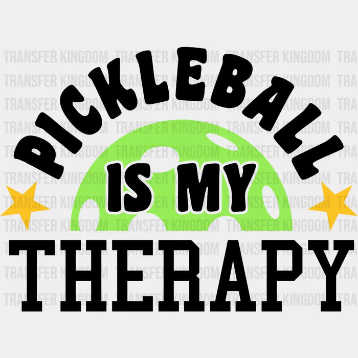 Pickleball Is My Therapy - Pickleball DTF Heat Transfer