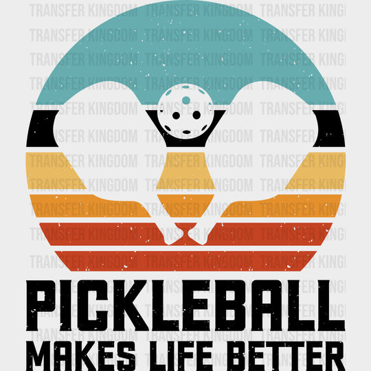 Pickleball Makes Life Better Paddles & Ball - Pickleball DTF Transfers Adult Unisex - S & M (10’’) / Dark Color Design