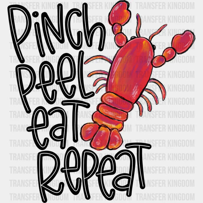 Pinch Peel Eat Repeat - Crawfish DTF Transfer