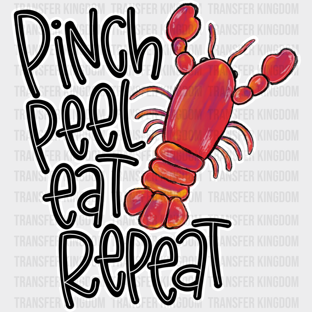 Pinch Peel Eat Repeat - Crawfish Dtf Transfer Unisex S & M (10’’) / Light Color Design See Imaging