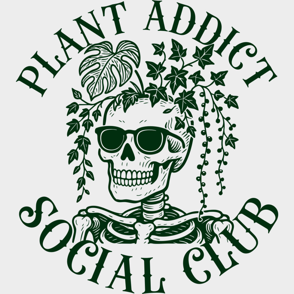 Plant Addict Social Club, Skeleton - Plants DTF Transfers transfer-kingdom Green Color Design (See Imaging)