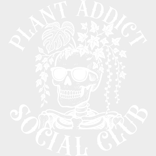 Plant Addict Social Club, Skeleton - Plants DTF Transfers transfer-kingdom Light Color Design (See Imaging)