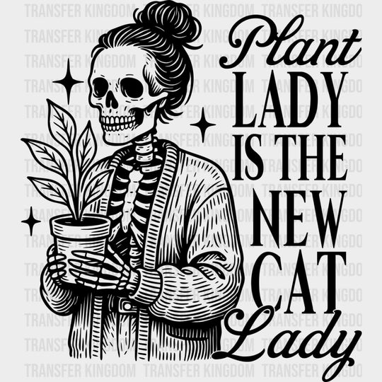 Plant Lady Is The New Cat Lady - Plants DTF Transfers Adult Unisex - S & M (10’’) / Dark Color Design (See Imaging)