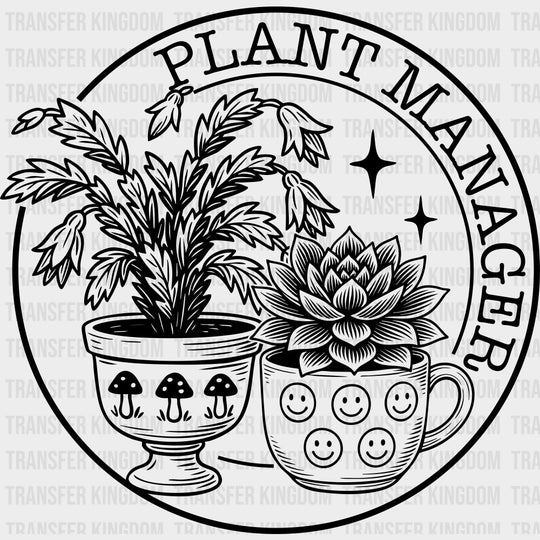 Plant Manager - Plants DTF Transfers Adult Unisex - S & M (10’’) / Dark Color Design (See Imaging)