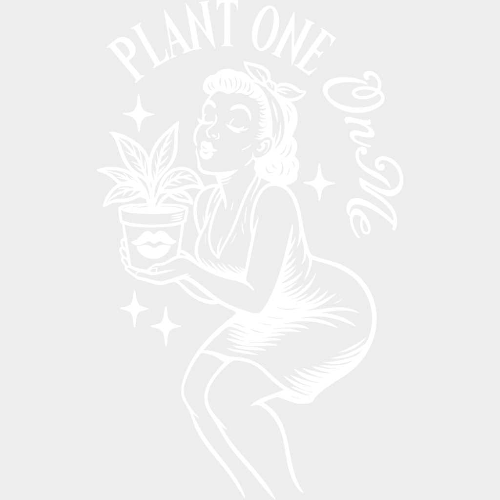 Plant One On Me - Plants DTF Transfers Adult Unisex - S & M (10’’) / Light Color Design (See Imaging)