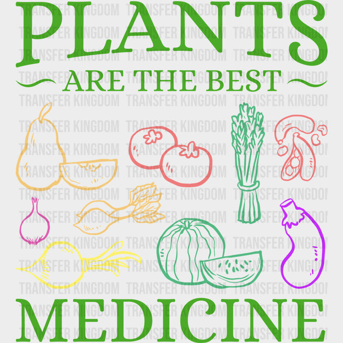 Plants Are The Best Medicine - Vegan DTF Transfers