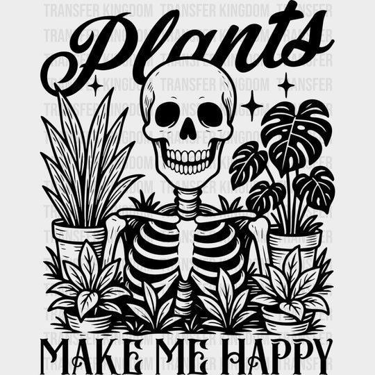 Plants Make Me Happy - Plants DTF Transfers Adult Unisex - S & M (10’’) / Dark Color Design (See Imaging)