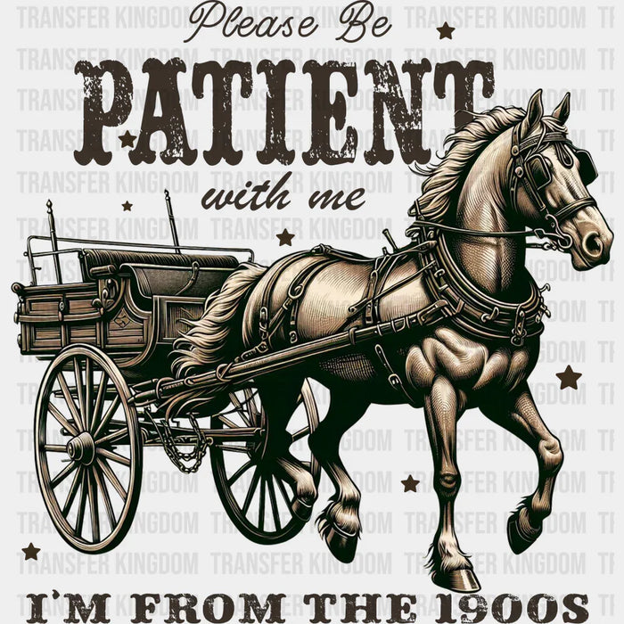 Please Be Patient With Me Design - Cowgirl DTF Transfers