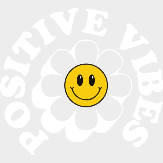 Positive Vibes, Smiling Flower - Mental Health DTF Transfers transfer-kingdom Light Color Design (See Imaging)