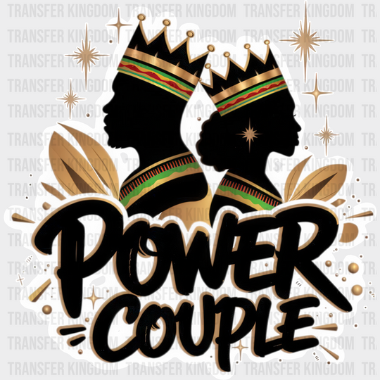 Power Couple King And Queen - Dtf Transfer Unisex S & M (10’’) / Light Color Design See Imaging