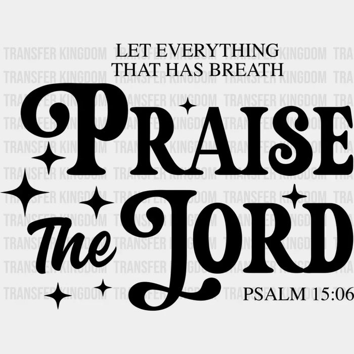 Praise The Lord B&W Design - Christianity DTF Transfer