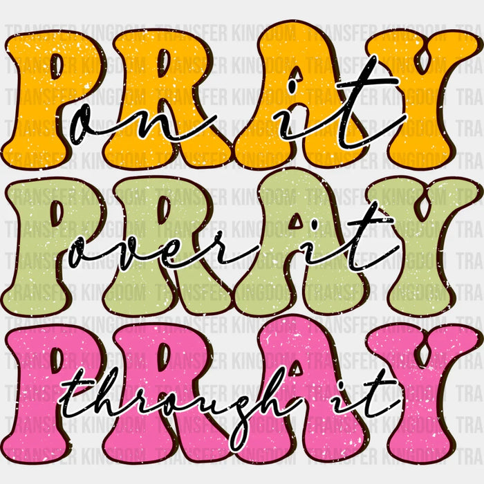 Pray Pray Pray - Christianity DTF Heat Transfer